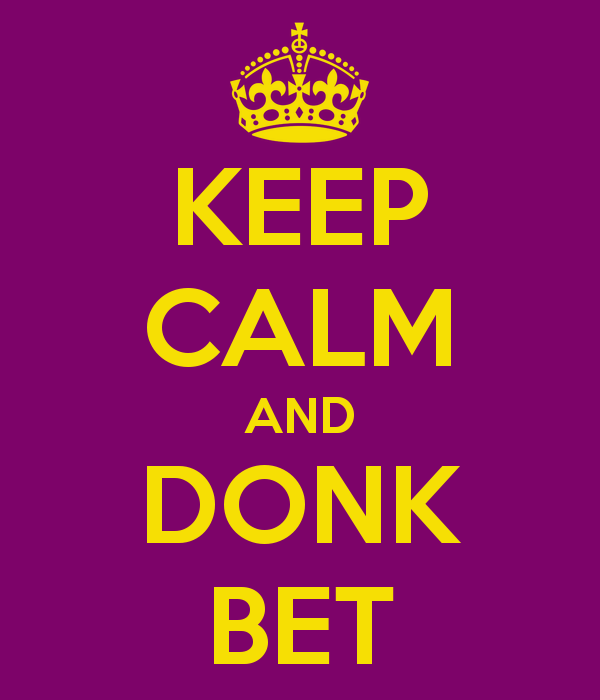 keep-calm-and-donk-bet